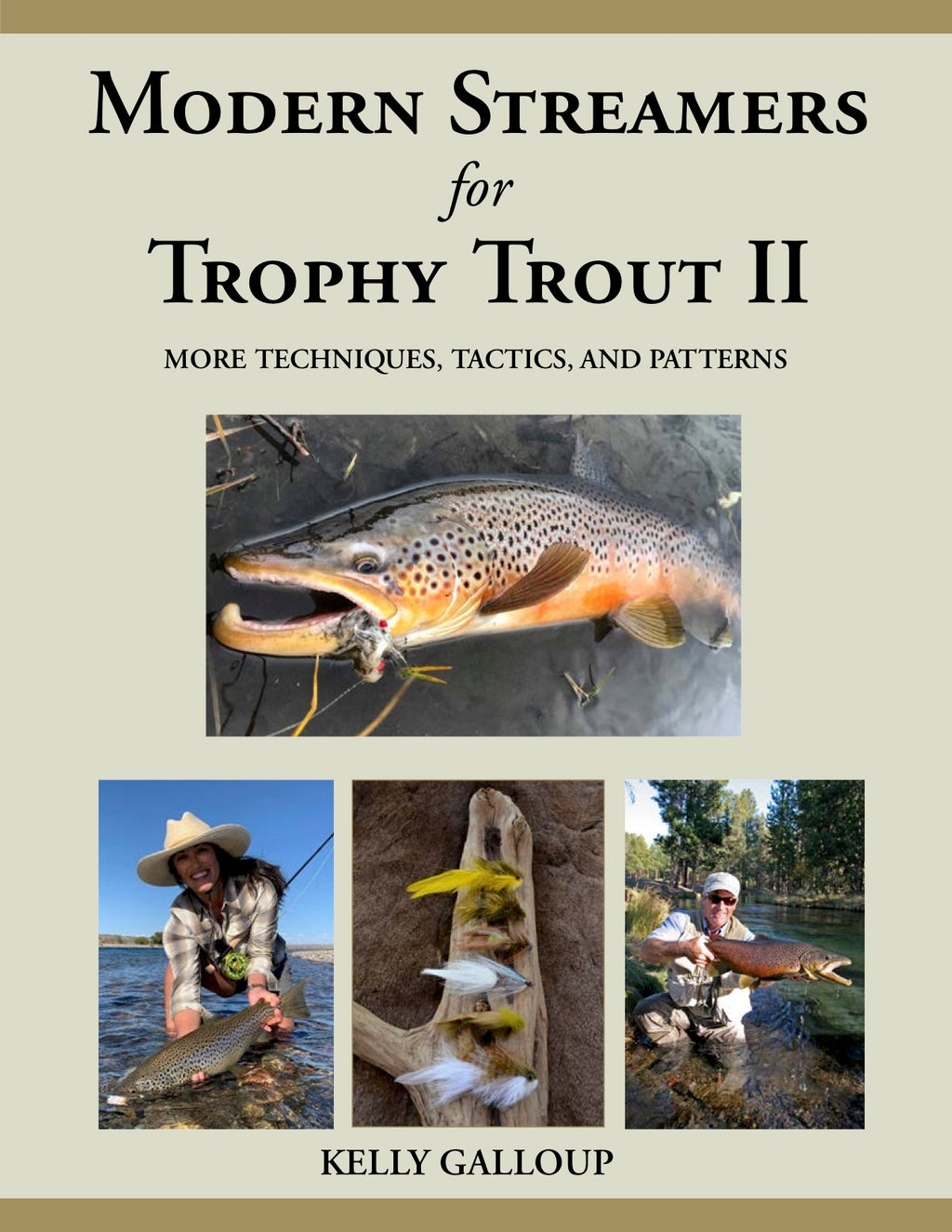 Modern Streamers for Trophy Trout II by Kelly Galloup