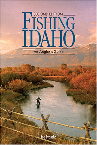 Fishing Idaho Second Edition